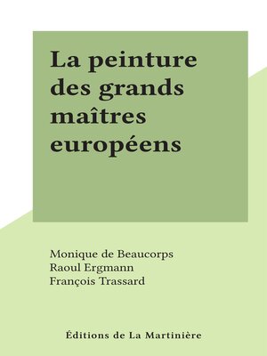 cover image of La peinture des grands maîtres européens